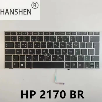 Новая оригинальная клавиатура HANSHEN на бразильском языке для HP EliteBook 2170 2170P в серебристой рамке с подсветкой