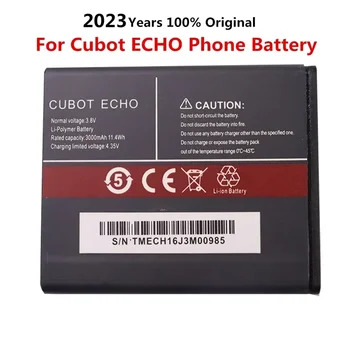 2023 Новый Высококачественный Оригинальный Аккумулятор Cubot ECHO емкостью 3000 мАч Для Замены Аккумуляторов CUBOT ECHO Для Мобильного Телефона Batteria В наличии